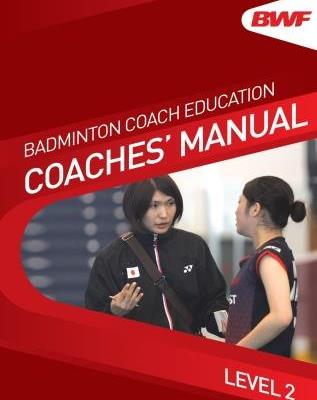 It’s Here – BWF Coach Education Level 2!